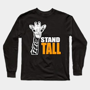 Stand Tall - Cute Giraffe Gifts Long Sleeve T-Shirt